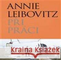 Při práci Annie Leibovitz 9788025727744 Argo - książka