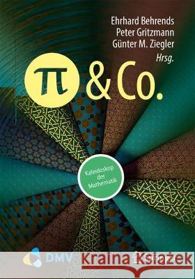 Pi Und Co.: Kaleidoskop Der Mathematik Ehrhard Behrends Peter Gritzmann G?nter M. Ziegler 9783662674949 Springer - książka