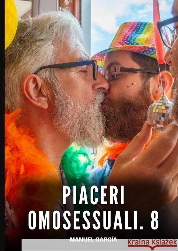 Piaceri Omosessuali. 8 García, Manuel 9783384707789 Manuel García - książka