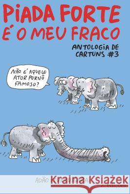 Piada Forte  Adao Iturrusgarai 9781097345724 Independently Published - książka