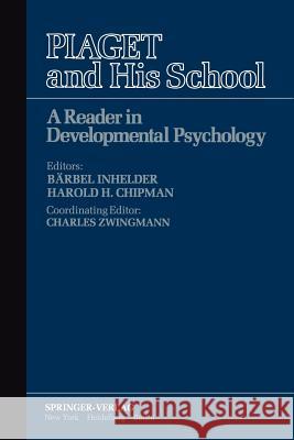 Piaget and His School: A Reader in Developmental Psychology Zwingmann, C. 9783540072485 Not Avail - książka