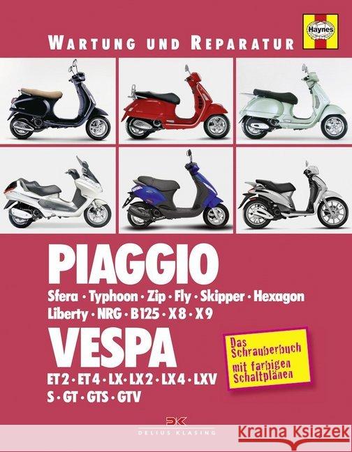 Piaggio / Vespa : Sfera, Typhoon, Zip, Fly, Skipper, Hexagon, Liberty, NRG, B125, X8, X9 / ET2, ET4, LX, LX2, LX4, LXV, S, GT, GTS, GTV. Das Schrauberbuch mit farbigen Schaltplänen Mather, Phil; Coombs, Matthew 9783667108395 Delius Klasing - książka