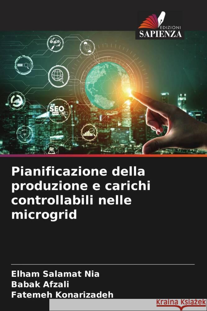 Pianificazione della produzione e carichi controllabili nelle microgrid Salamat Nia, Elham, Afzali, Babak, Konarizadeh, Fatemeh 9786204492537 Edizioni Sapienza - książka