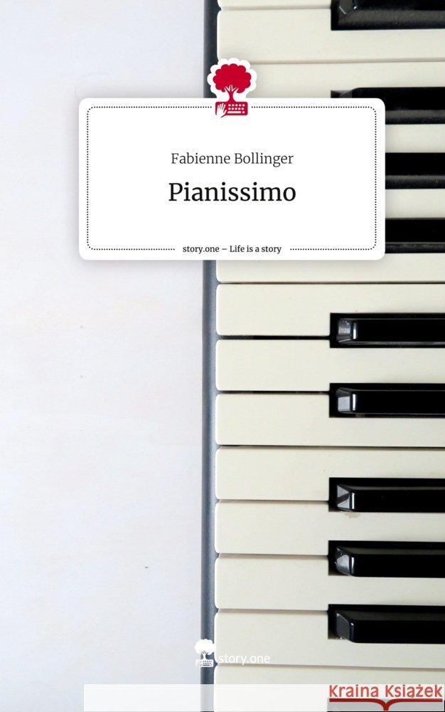 Pianissimo. Life is a Story - story.one Bollinger, Fabienne 9783710896927 story.one publishing - książka