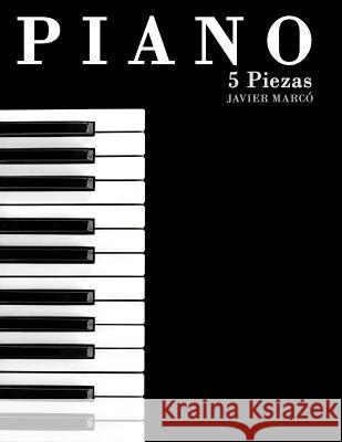Piano: 5 Piezas Javier Marco 9781475261165 Createspace - książka