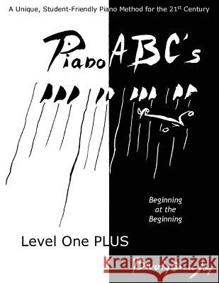 Piano ABC's Level One PLUS: Beginning at the Beginning Arnaud, Francois Thomas Marie De Bacular 9781517358495 Createspace - książka