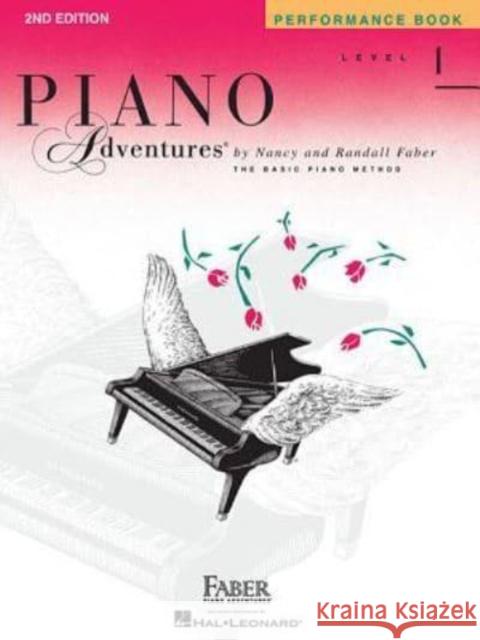 Piano Adventures Performance Book Level 1: 2nd Edition Nancy Faber, Randall Faber 9781616770808 Faber Piano Adventures - książka