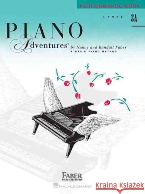 Piano Adventures Performance Book Level 3A: 2nd Edition Nancy Faber, Randall Faber 9781616770891 Faber Piano Adventures - książka