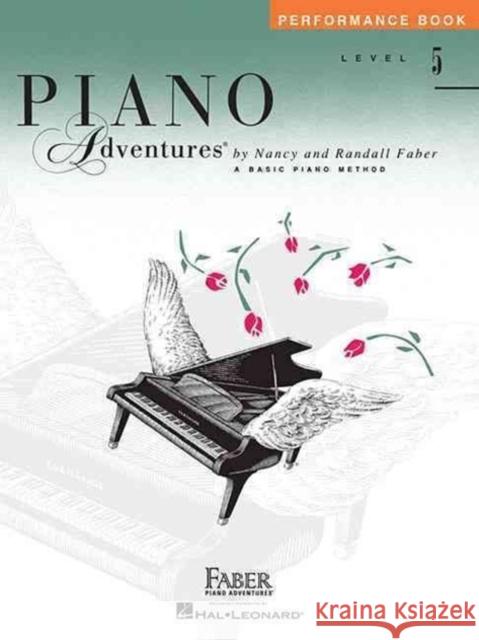 Piano Adventures Performance Book Level 5 Nancy Faber, Randall Faber 9781616770952 Faber Piano Adventures - książka