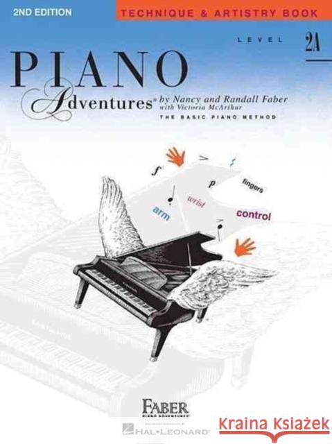 Piano Adventures Technique & Artistry Book Lev. 2A: 2nd Edition Nancy Faber, Randall Faber, Victoria McArthur 9781616770983 Faber Piano Adventures - książka