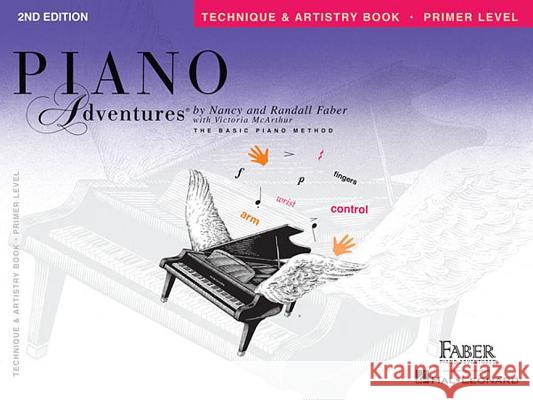 Piano Adventures Technique & Artistry Primer Level: 2nd Edition Nancy Faber, Randall Faber 9781616770969 Faber Piano Adventures - książka