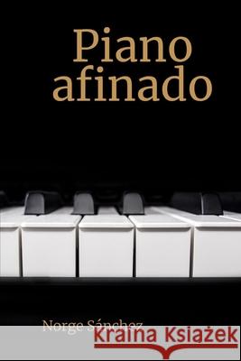 Piano afinado Norge Sanchez 9798526176071 Independently Published - książka