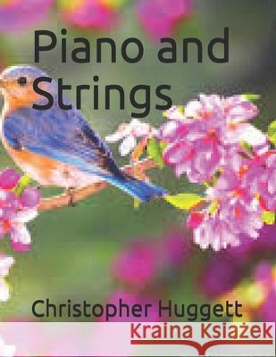 Piano and Strings Christopher Huggett   9798651244010 Independently Published - książka