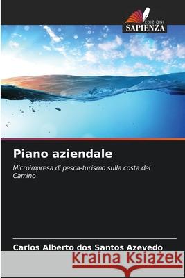 Piano aziendale dos Santos Azevedo, Carlos Alberto 9786209129841 Edizioni Sapienza - książka