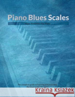 Piano Blues Scales S J Tyler   9781919611853 Southern House Publishing - książka