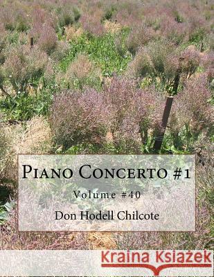 Piano Concerto #1 Volume #40 Don Hodell Chilcote 9781546588849 Createspace Independent Publishing Platform - książka