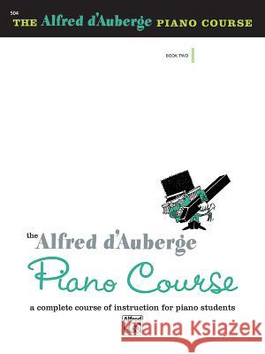 Piano Course Lesson 2 Alfred D'Auberge 9780739007860 Alfred Publishing Co Inc.,U.S. - książka