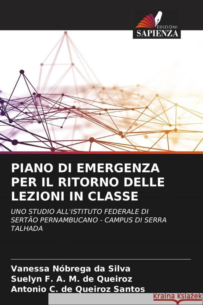 PIANO DI EMERGENZA PER IL RITORNO DELLE LEZIONI IN CLASSE Nóbrega da Silva, Vanessa, A. M. de Queiroz, Suelyn F., de Queiroz Santos, Antonio C. 9786204410074 Edizioni Sapienza - książka