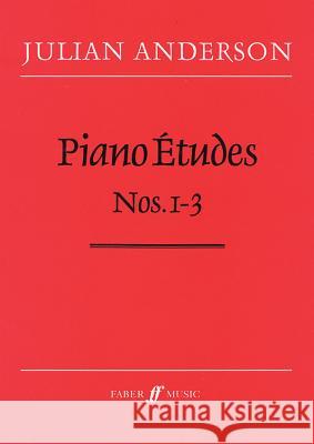 Piano Etudes Nos. 1-3 Julian Anderson 9780571519125 Faber & Faber - książka