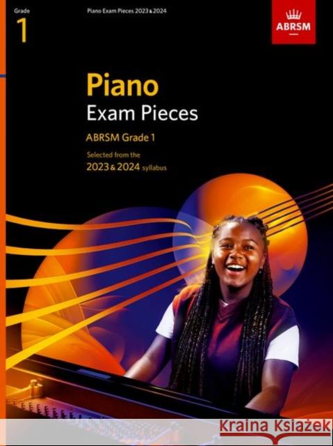 Piano Exam Pieces 2023 & 2024, ABRSM Grade 1: Selected from the 2023 & 2024 syllabus ABRSM 9781786013972 Associated Board of the Royal Schools of Musi - książka