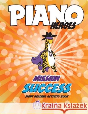 Piano Heroes: Mission Success Sight Reading Activity Book Eugene Komisarenko, Valentyna Komisarenko 9781999423476 Start Piano Studio - książka