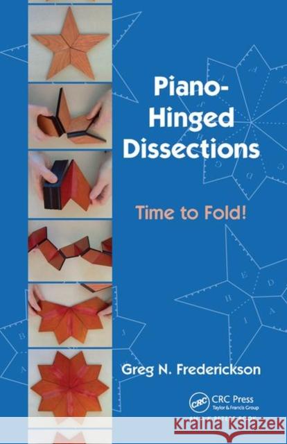 Piano-Hinged Dissections: Time to Fold! Greg N. Frederickson   9780367446253 CRC Press - książka