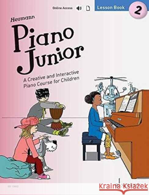 Piano Junior - Lesson Book 2: A Creative and Interactive Piano Course for Children Hans-Gunter Heumann 9781847614261 Schott Music Ltd - książka
