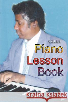 Piano Lesson Book Coles 9781434351821 Authorhouse - książka