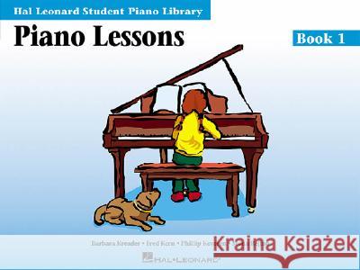 Piano Lessons - Book 1: Hal Leonard Student Piano Library Hal Leonard Phillip Keveren Mona Rejino 9780793562602 Hal Leonard Publishing Corporation - książka