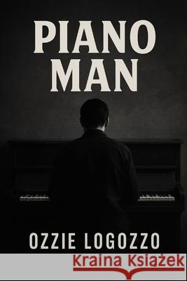 Piano Man Ozzie Logozzo 9781068979767 Self - książka