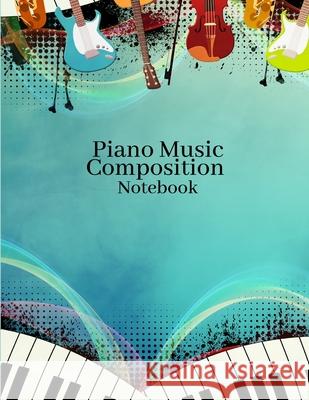 Piano Music Composition Notebook Sybil Ivanova 9781716066283 Eugenia Dodon - książka
