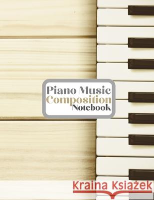 Piano Music Composition Notebook Sybil Ivanova 9781716066429 Eugenia Dodon - książka