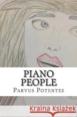 Piano people Potentes, Parvus 9781540300256 Createspace Independent Publishing Platform - książka