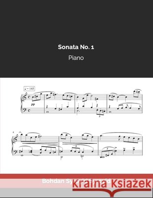 Piano Sonata No. 1: Bohdan Syroyid Syroyid Syroyid Syroyid, Bohdan 9798615263736 Independently Published - książka