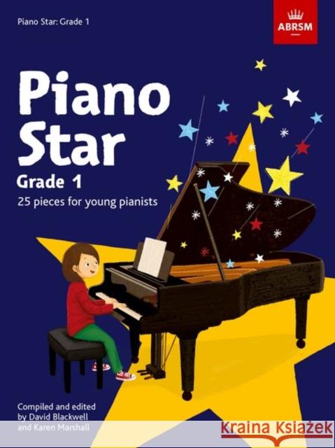 Piano Star: Grade 1 Blackwell, David|||Marshall, Karen|||Budgen, Tim 9781786011060 Associated Board of the Royal Schools of Musi - książka