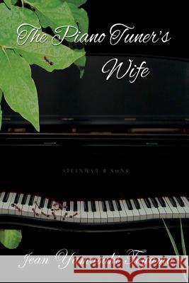 Piano Tuner's Wife Jean Yamasaki Toyama 9780989519106 Aignos Publishing Incorporated - książka