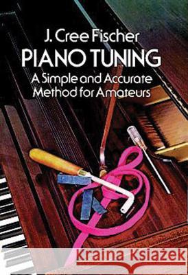 Piano Tuning Jerry Cree Fischer 9780486232676 Dover Publications Inc. - książka