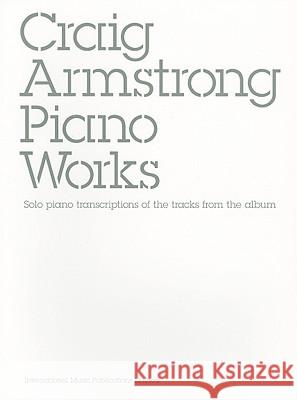 Piano Works Craig Armstrong 9781843288206  - książka