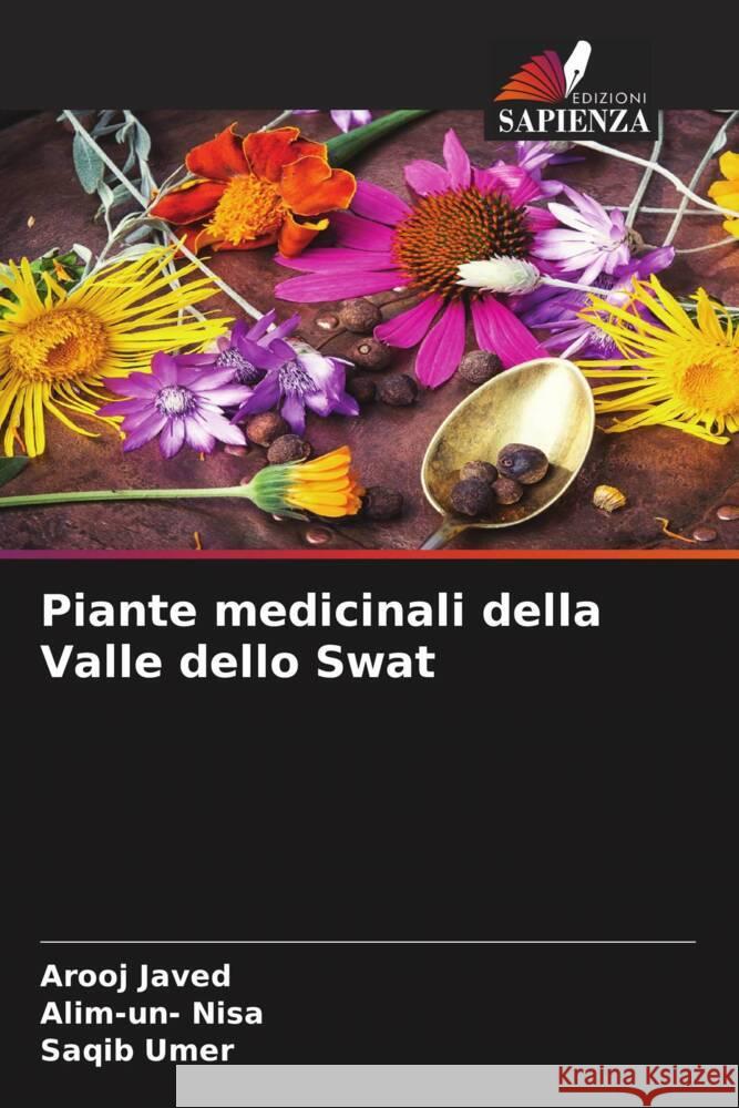 Piante medicinali della Valle dello Swat Arooj Javed Alim-Un- Nisa Saqib Umer 9786205890080 Edizioni Sapienza - książka