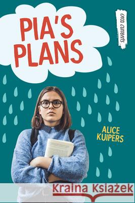 Pia's Plans Alice Kuipers 9781459823785 Orca Book Publishers - książka