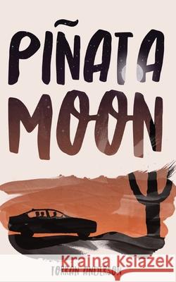 Piñata Moon Anderson, Torran 9781733780902 Look Out Behind You Books - książka