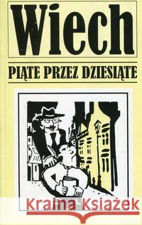 Piąte przez dziesiąte Wiech Wiechecki Stefan 9788379982080 Vis-a-vis / Etiuda - książka