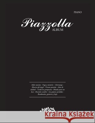 Piazzolla Album: partitutas para piano Melos Argentina 9798644339679 Independently Published - książka