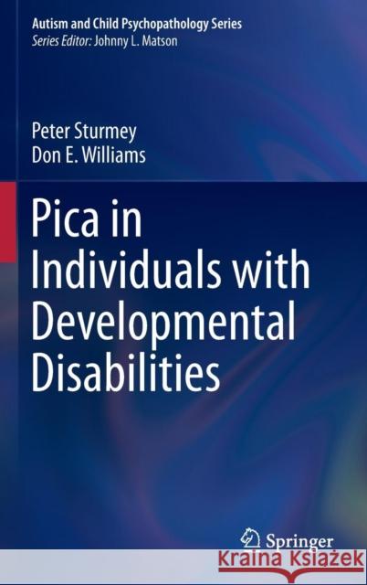 Pica in Individuals with Developmental Disabilities Peter Sturmey Don E. Williams 9783319307961 Springer - książka