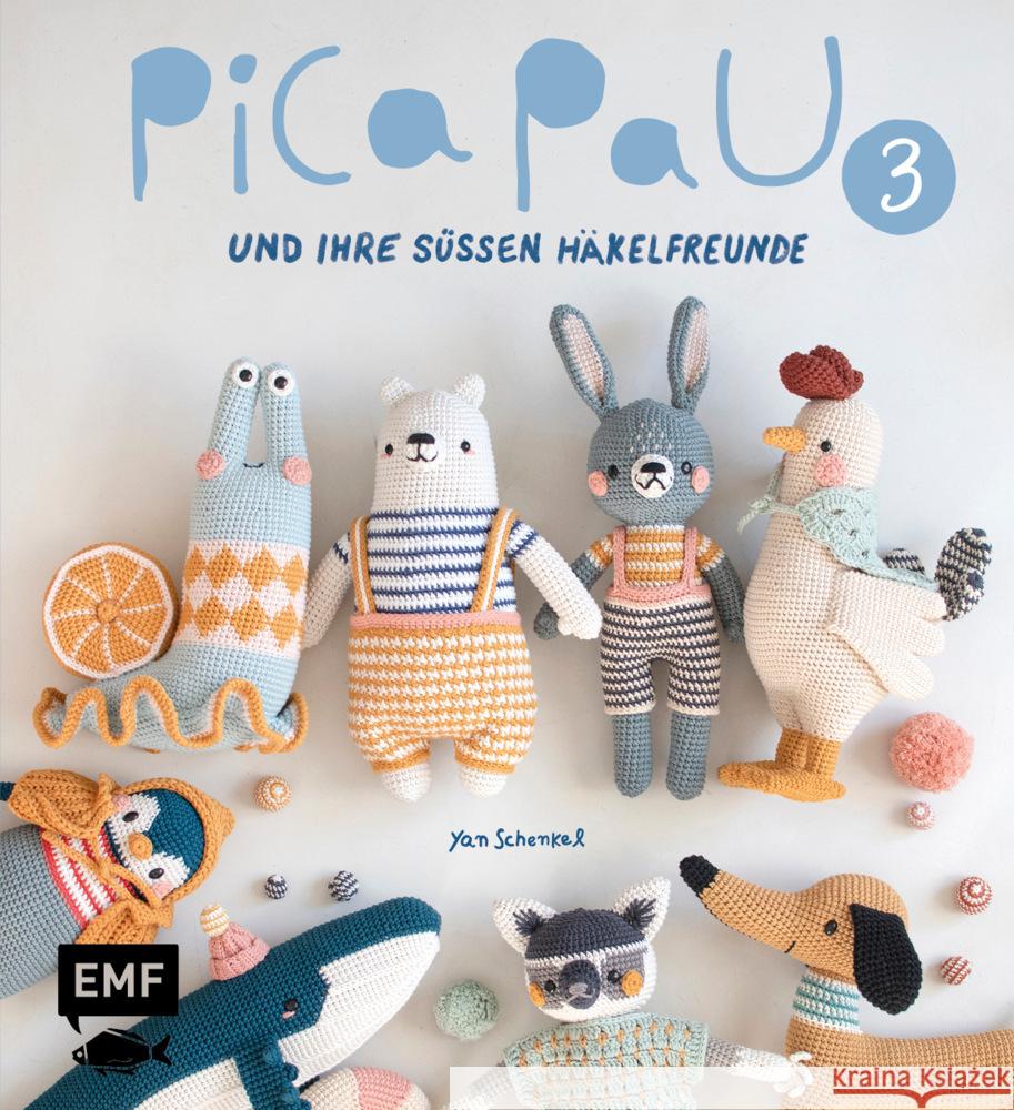 Pica Pau und ihre süßen Häkelfreunde - Band 3 Schenkel, Yan 9783745912593 EMF Edition Michael Fischer - książka