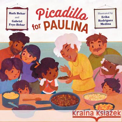 Picadillo for Paulina Ruth Behar Gabriel Frye-Behar Erika Rodrigue 9781324052418 Norton Young Readers - książka