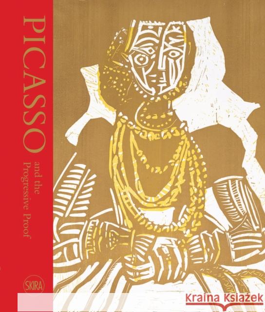 Picasso and the Progressive Proof: Masterpieces in Print  9788857250939 Skira - książka