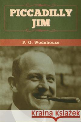 Piccadilly Jim P. G. Wodehouse 9781647992880 Bibliotech Press - książka