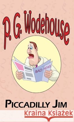 Piccadilly Jim - From the Manor Wodehouse Collection, a Selection from the Early Works of P. G. Wodehouse P G Wodehouse 9781649730886 Tark Classic Fiction - książka