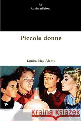 Piccole donne Louisa May Alcott 9781291082357 Lulu Press - książka